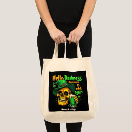 Hallo Duisternis, ik ben weer met U komen Drinken Tote Bag