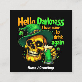Hallo Duisternis, ik ben weer met U komen Drinken Vierkante Visitekaartje