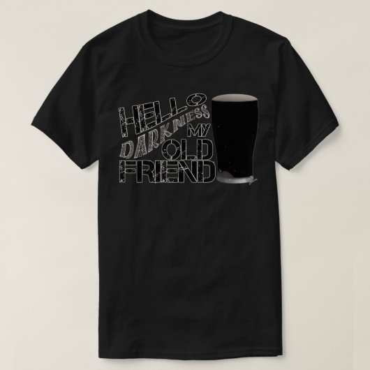 hallo duisternis mijn oude vriend bier oud - stout t-shirt (Design voorkant)