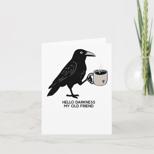 Hallo Duisternis Mijn Oude Vriend Crow Coffee Grie Kaart (Voorkant)