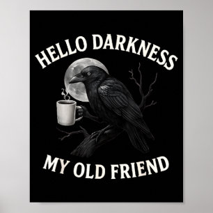 Hallo duisternis mijn oude vriend Crow Coffee Soky Poster