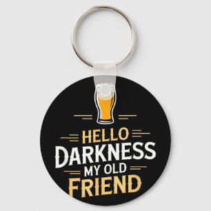 Hallo duisternis mijn oude vriend grappige bier zi sleutelhanger