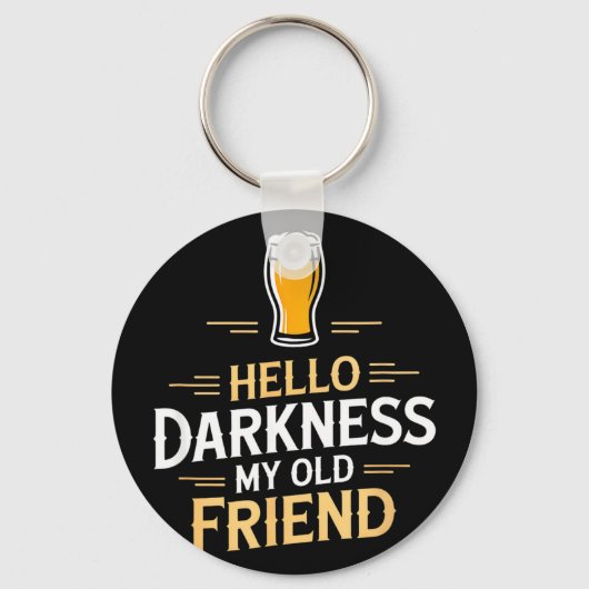 Hallo duisternis mijn oude vriend grappige bier zi sleutelhanger (Voorkant)