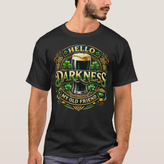 Hallo Duisternis Mijn Oude Vriend Iers Bier St T-shirt