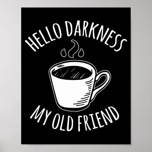 Hallo duisternis mijn oude vriend koffie poster (Voorkant)