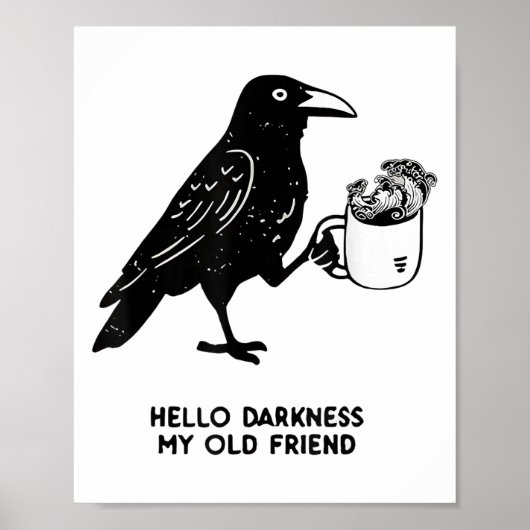 Hallo duisternis mijn oude vriend Meme Kraai drink Poster (Voorkant)