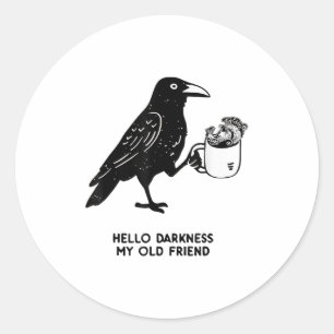 Hallo duisternis mijn oude vriend meme kraai drink ronde sticker