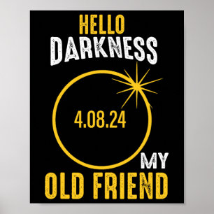 Hallo Duisternis Mijn oude vriend Zonsverduisterin Poster