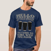 hallo duisternis van mijn oude vriend die een bier t-shirt (Voorkant)