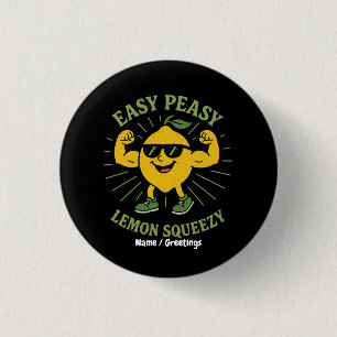 Hallo Easy Peasy Lemon Squeezy Gift – Grappig Ronde Button 3,2 Cm