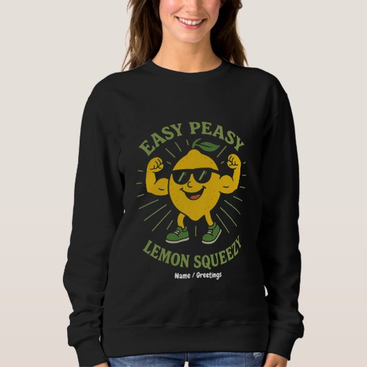 Hallo Easy Peasy Lemon Squeezy Gift – Grappig Trui (Voorkant)