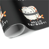 hallo Ebi-body Funny Ebi Sushi Pun Dark BG Cadeaupapier (Rol Hoek)