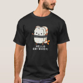 hallo Ebi-body Funny Ebi Sushi Pun Dark BG T-shirt (Voorkant)