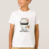 hallo Ebi-body Funny Ebi Sushi Pun T-shirt (Voorkant)