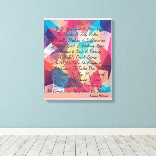 Hallo Een ontroerende glimlach & Zeg Canvas Afdruk (Insitu (Houten vloer))