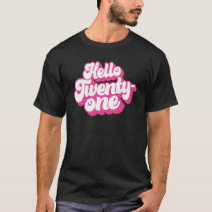 hallo eenentwintig 21 jaar oude roze voor vrouwen t-shirt