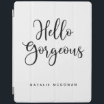 Hallo Elegant zwart script iPad Cover<br><div class="desc">Hallo Een chique zwart-witte iPad-hoes met de woorden,  prachtig. Personaliseer het met jouw naam. Een mooie hoes om je iPad te beschermen. Leuk voor terug naar school voor tween-meisjes,  of voor een afstuderen cadeau. Ontworpen voor u door Blackberry Boulevard.</div>