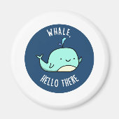 Hallo er Funny Whale Pun Magneet (Voorkant)