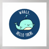 Hallo er Funny Whale Pun Poster (Voorkant)