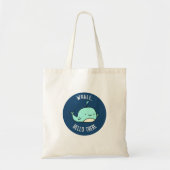 Hallo er Funny Whale Pun Tote Bag (Voorkant)