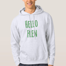 Hallo Fren Hoodie