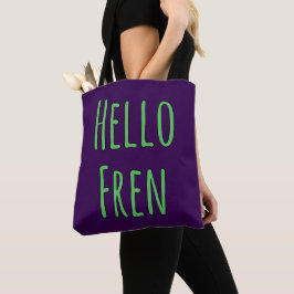 Hallo Fren Tote Bag
