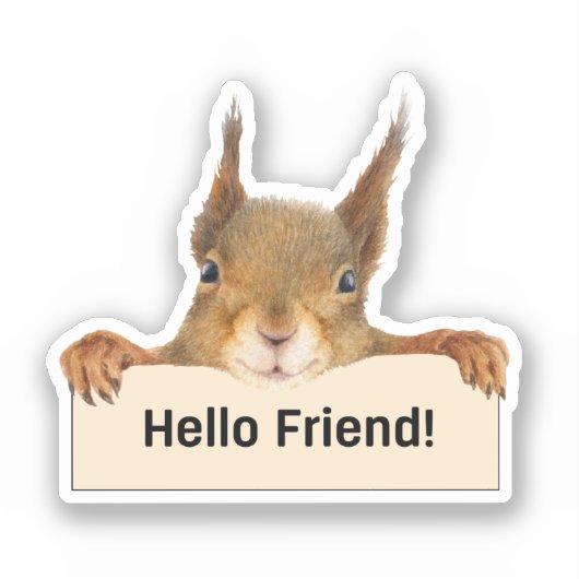 hallo Friend Funny Squirrel Cutout Sticker (Voorkant)