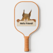 hallo Friend Funny Squirrel Pickleball Paddle (Voorkant)