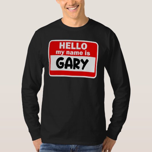 Hallo Gary Hoei Mijn naam is Tshirt Naam op Custom (Voorkant)
