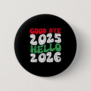 Hallo Gelukkig Nieuwjaar 2026 Afscheid 2025 Ronde Button 5,7 Cm