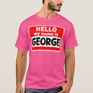 Hallo George HOI Mijn naam is Naam op Custom T-shirt