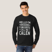 Hallo Geweldige Calen Funny Voornaam T-shirt (Voorkant volledig)