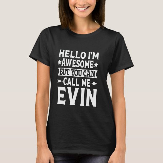 Hallo Geweldige Evin Funny Voornaam T-shirt (Voorkant)