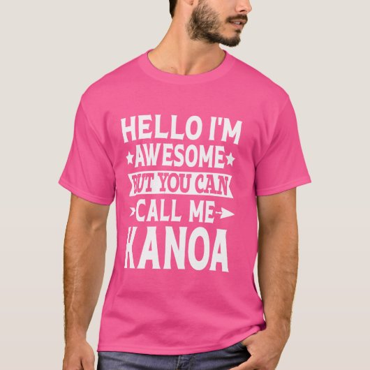 Hallo Geweldige Kanoa Funny Voornaam T-shirt (Voorkant)