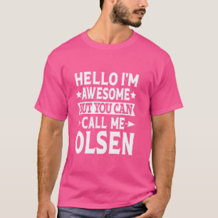 Hallo Geweldige Olsen Funny Voornaam T-shirt