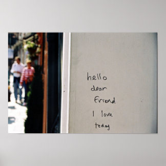 hallo goede vriend waar ik vandaag van hou poster