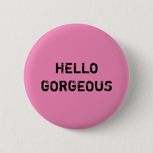 hallo GORGEOUS Ronde Button 5,7 Cm (Voorkant)