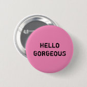 hallo GORGEOUS Ronde Button 5,7 Cm (Voorkant /achterkant)