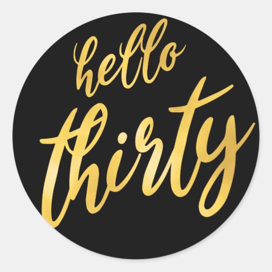 Hallo Goud Zwart "Thirty" Verjaardag Ronde Sticker (Voorkant)