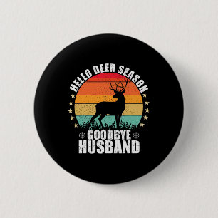 Hallo Grappig? Deer Seizoen Afscheid Husbynd Hunte Ronde Button 5,7 Cm