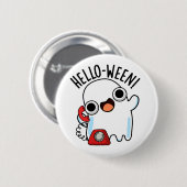 Hallo grappige spookwoordspeling ronde button 5,7 cm (Voorkant /achterkant)