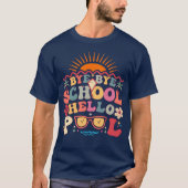 Hallo Groovy Retro Design Bye School T-shirt (Voorkant)