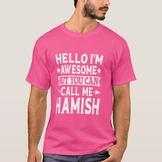 Hallo Hamish Funny Voornaam Ik ben Geweldige Bel m T-shirt (Voorkant)