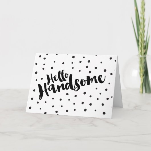 hallo Handsome - Dotted Wenskaart Kaart (Voorkant)
