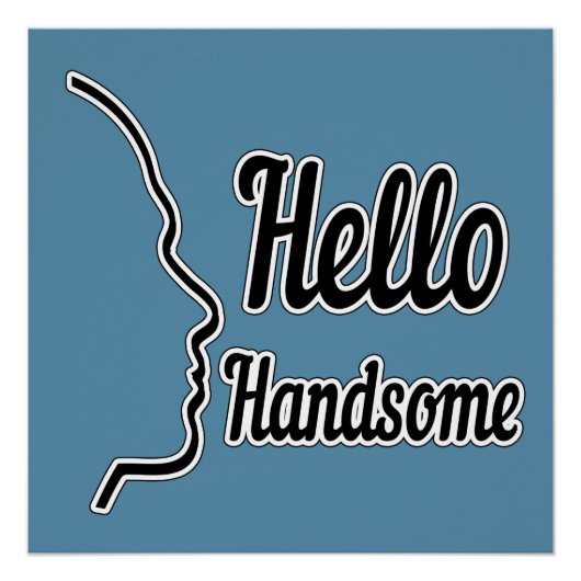 hallo Handsome Typography and Face Profile Outline Perfect Poster (Voorkant)