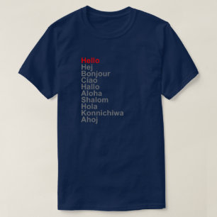 hallo HEJ BONJOUR CIAO HALLO ALOHA SHALOM HOLA T-shirt