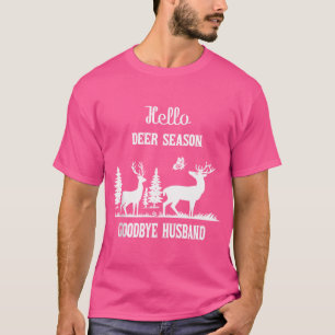 Hallo Hertenseizoen Afscheid echtgenoot jacht buit T-shirt