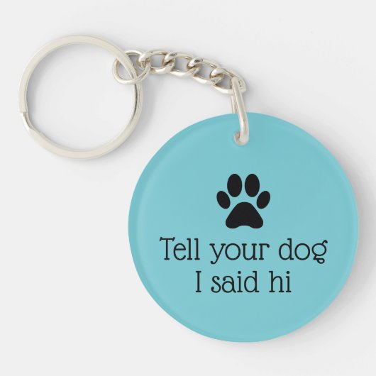 Hallo Hond Quote Sleutelhanger (Voorkant)