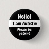 Hallo Ik ben autistisch, wees geduldig Ronde Button 3,2 Cm (Voorkant)