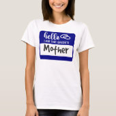 hallo ik ben de Bride's moeder bruiloft naam badge T-shirt (Voorkant)